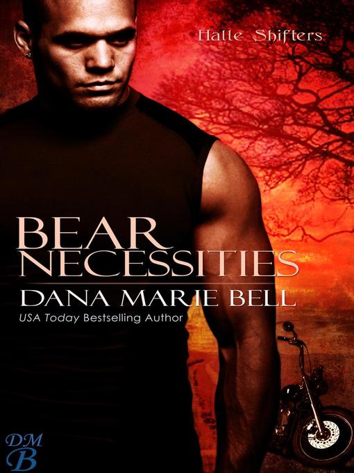 Title details for Bear Necessities by Dana Marie Bell - Available